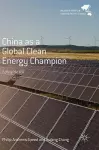 China as a Global Clean Energy Champion cover