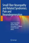 Small Fiber Neuropathy and Related Syndromes: Pain and Neurodegeneration cover