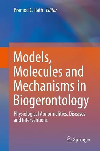 Models, Molecules and Mechanisms in Biogerontology cover