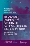 The Growth and Development of Astronomy and Astrophysics in India and the Asia-Pacific Region cover