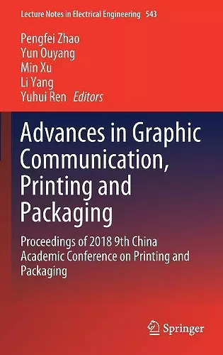 Advances in Graphic Communication, Printing and Packaging cover