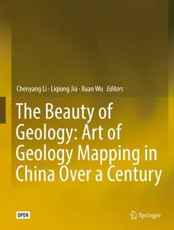 The Beauty of Geology: Art of Geology Mapping in China Over a Century cover