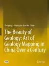 The Beauty of Geology: Art of Geology Mapping in China Over a Century cover