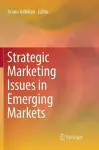 Strategic Marketing Issues in Emerging Markets cover