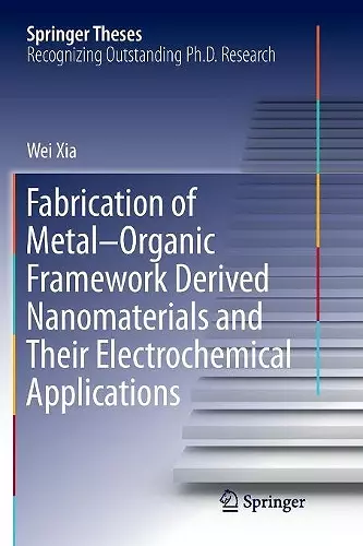 Fabrication of Metal–Organic Framework Derived Nanomaterials and Their Electrochemical Applications cover