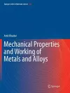 Mechanical Properties and Working of Metals and Alloys cover