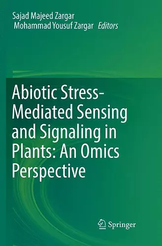 Abiotic Stress-Mediated Sensing and Signaling in Plants: An Omics Perspective cover