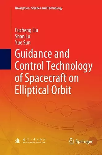 Guidance and Control Technology of Spacecraft on Elliptical Orbit cover