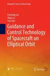 Guidance and Control Technology of Spacecraft on Elliptical Orbit cover