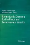 Ravine Lands: Greening for Livelihood and Environmental Security cover