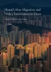 Rural Urban Migration and Policy Intervention in China cover