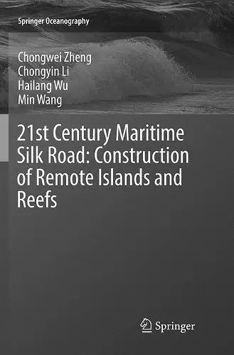 21st Century Maritime Silk Road: Construction of Remote Islands and Reefs cover