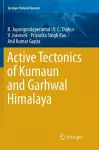Active Tectonics of Kumaun and Garhwal Himalaya cover