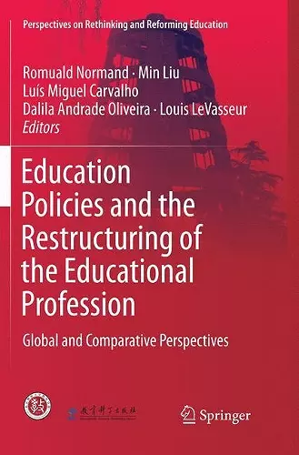 Education Policies and the Restructuring of the Educational Profession cover