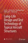 Long-Life Design and Test Technology of Typical Aircraft Structures cover