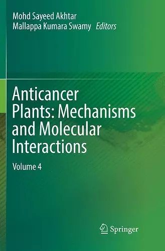 Anticancer Plants: Mechanisms and Molecular Interactions cover