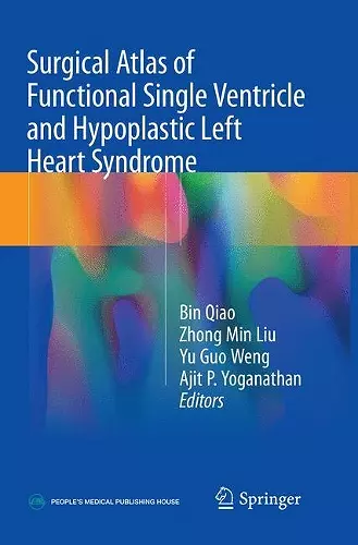 Surgical Atlas of Functional Single Ventricle and Hypoplastic Left Heart Syndrome cover