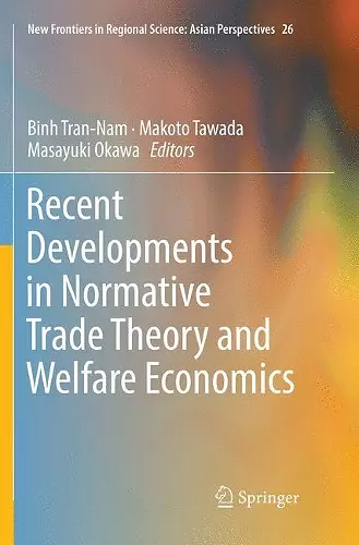 Recent Developments in Normative Trade Theory and Welfare Economics cover