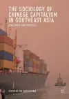 The Sociology of Chinese Capitalism in Southeast Asia cover