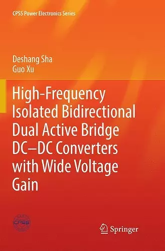 High-Frequency Isolated Bidirectional Dual Active Bridge DC–DC Converters with Wide Voltage Gain cover