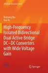 High-Frequency Isolated Bidirectional Dual Active Bridge DC–DC Converters with Wide Voltage Gain cover