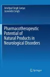Pharmacotherapeutic Potential of Natural Products in Neurological Disorders cover