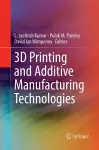 3D Printing and Additive Manufacturing Technologies cover