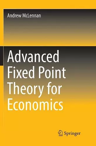 Advanced Fixed Point Theory for Economics cover