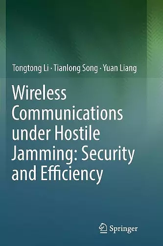 Wireless Communications under Hostile Jamming: Security and Efficiency cover