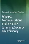 Wireless Communications under Hostile Jamming: Security and Efficiency cover