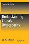 Understanding China's  Overcapacity cover