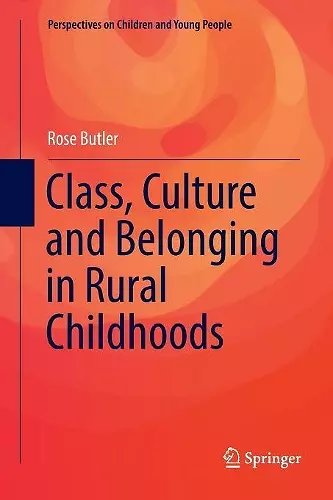 Class, Culture and Belonging in Rural Childhoods cover