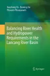 Balancing River Health and Hydropower Requirements in the Lancang River Basin cover