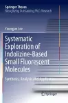 Systematic Exploration of Indolizine-Based Small Fluorescent Molecules cover