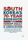 South Korea’s 70-Year Endeavor for Foreign Policy, National Defense, and Unification cover