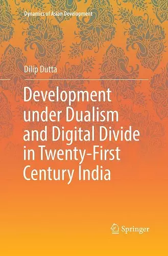 Development under Dualism and Digital Divide in Twenty-First Century India cover