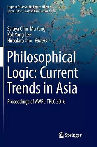 Philosophical Logic: Current Trends in Asia cover