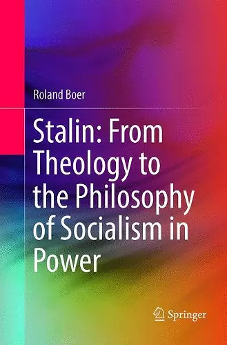 Stalin: From Theology to the Philosophy of Socialism in Power cover