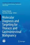 Molecular Diagnosis and Targeting for Thoracic and Gastrointestinal Malignancy cover