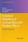 Statistical Modelling of Survival Data with Random Effects cover