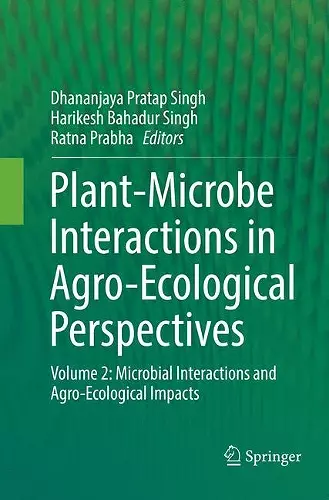 Plant-Microbe Interactions in Agro-Ecological Perspectives cover