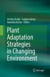 Plant Adaptation Strategies in Changing Environment cover