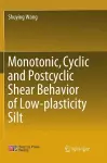 Monotonic, Cyclic and Postcyclic Shear Behavior of Low-plasticity Silt cover