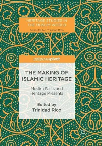 The Making of Islamic Heritage cover