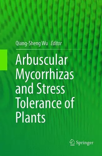 Arbuscular Mycorrhizas and Stress Tolerance of Plants cover