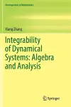 Integrability of Dynamical Systems: Algebra and Analysis cover