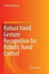 Robust Hand Gesture Recognition for Robotic Hand Control cover