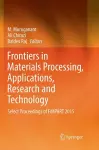 Frontiers in Materials Processing, Applications, Research and Technology cover