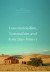 Transnationalism, Nationalism and Australian History cover