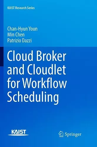 Cloud Broker and Cloudlet for Workflow Scheduling cover